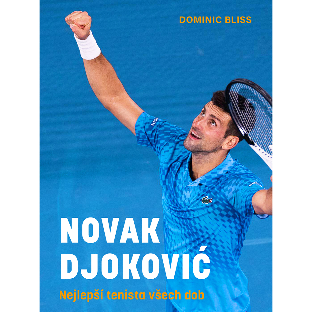 Novak Djoković:  Nejlepší tenista všech dob